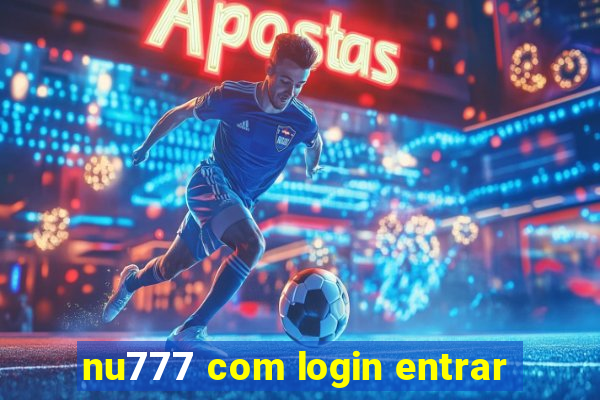 nu777 com login entrar